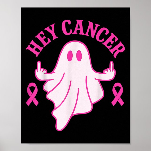 Póster Hey Cancer Ghost Halloween Funny Breast Cancer Awa (Frente)