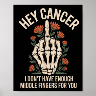 Póster Hey Cáncer No Tengo Suficientes Dedos Medianos Par
