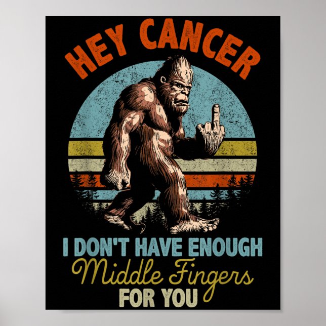 Póster Hey Cáncer No Tengo Suficientes Dedos Medianos Par (Frente)
