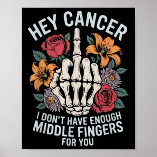 Póster Hey Cáncer No Tengo Suficientes Dedos Medianos Par