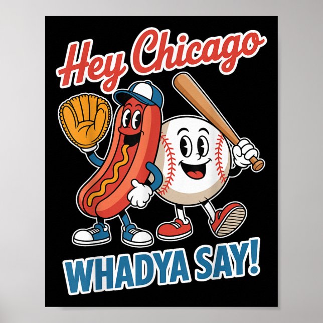 Póster Hey Chicago Whadya Say Funny Baseball Hot Dog 4th (Frente)