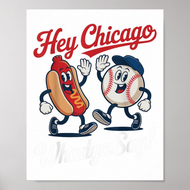 Póster Hey Chicago Whadya Say Funny Baseball Hot Dog 4th (Frente)