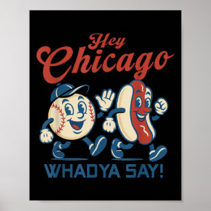 Póster Hey Chicago Whadya Say Hot Dog Baseball Graphic