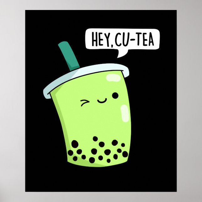 Póster Hey Cu-Tea Funny Boba Tea Pun Dark BG (Frente)