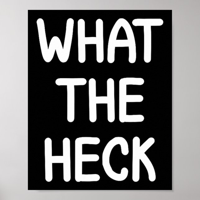 Póster Hilarious Sayings Quotes Ideas Funny, What The Hec (Frente)