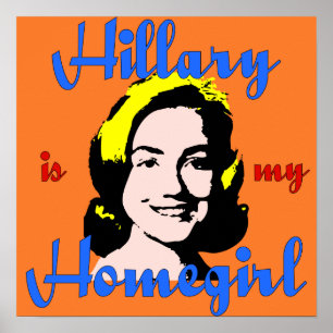 Póster Hillary is my Homegirl Poster