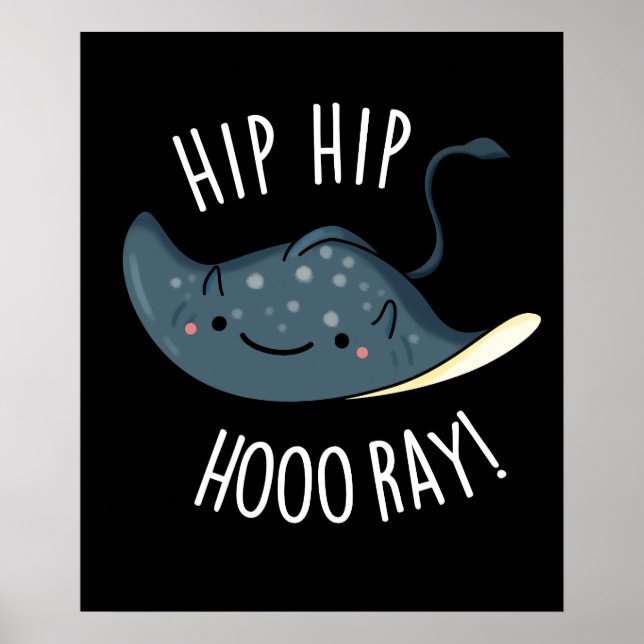 Póster Hip Hip Hoo-ray Funny Sting Ray Pun Dark BG (Frente)