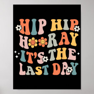 Póster Hip Hooray Es El Último Día De Escuela Estudiante