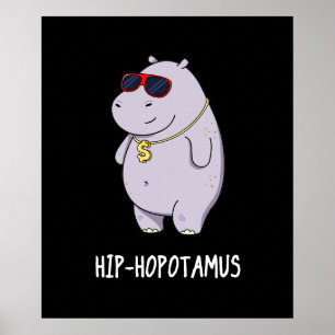 Póster Hip-Hopotamus Funny Hippo Pun Dark BG
