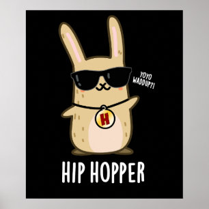 Póster Hip Hopper Funny Conejo Conejo Conejo Pun Dark BG