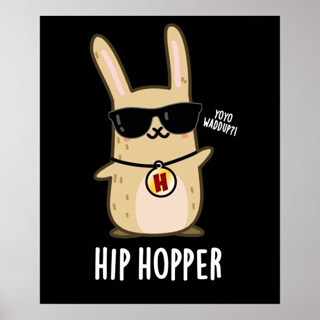 Póster Hip Hopper Funny Conejo Conejo Conejo Pun Dark BG (Frente)