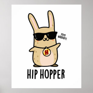 Póster Hip Hopper Funny Conejo Conejo Pun