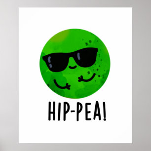 Póster Hip-pea Graciosa Hip Pea Pun