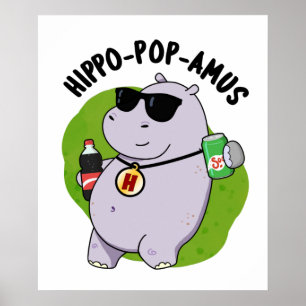 Póster Hippo-pop-amus Funny Hippo Soda Pop Pun