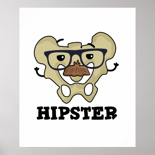 Póster Hipster Funny Hip Bone Anatomía Pun (Frente)