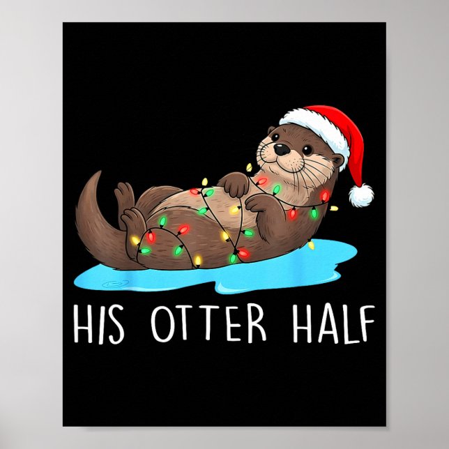 Póster His And Her Otter Half Santa Hat Couple Christmas  (Frente)