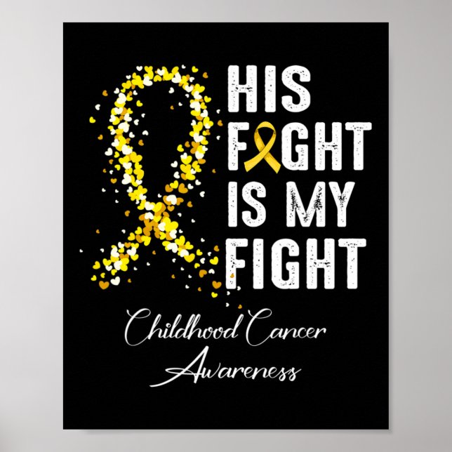 Póster His Fight Is My Fight Gold Ribbon Childhood Cancer (Frente)