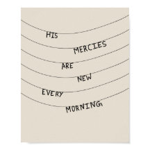 His Mercies are new every Morning 