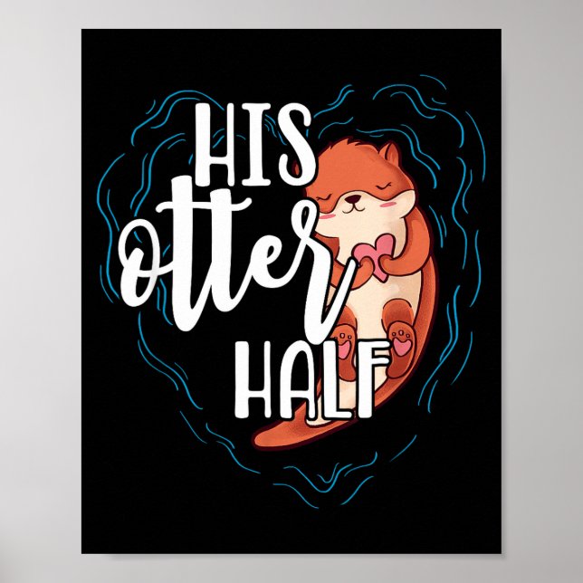 Póster His Otter Half Pun Romantic Couple Valentine's Day (Frente)