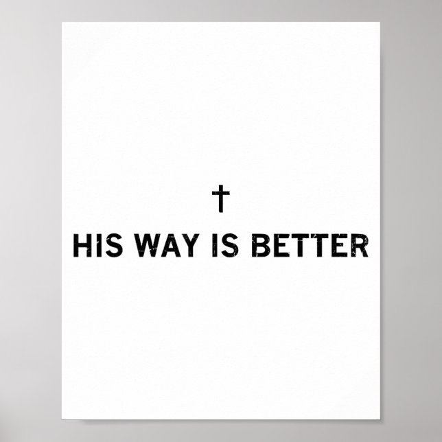 Póster His Way Is Better, Christian, Jesus, Faith  (Frente)