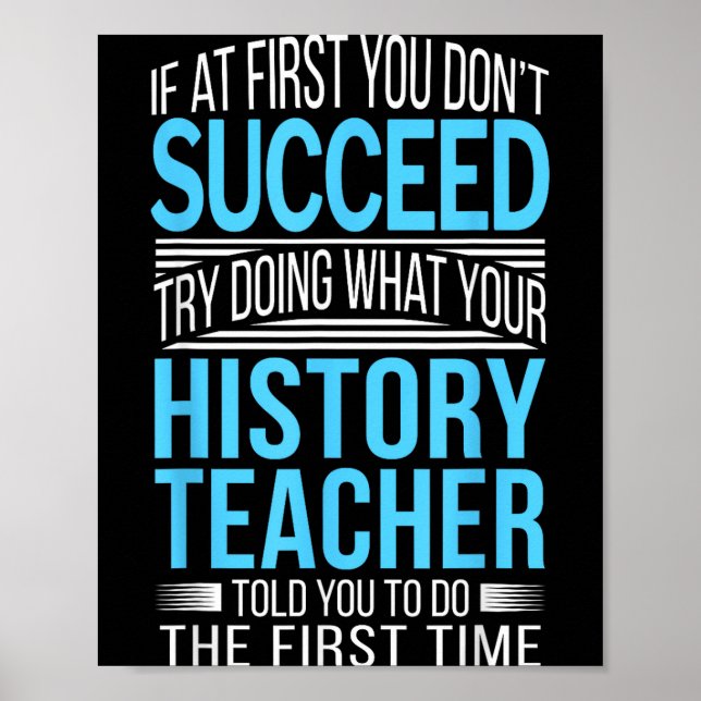 Póster History Teacher Shirt If At First You Don't Succee (Frente)