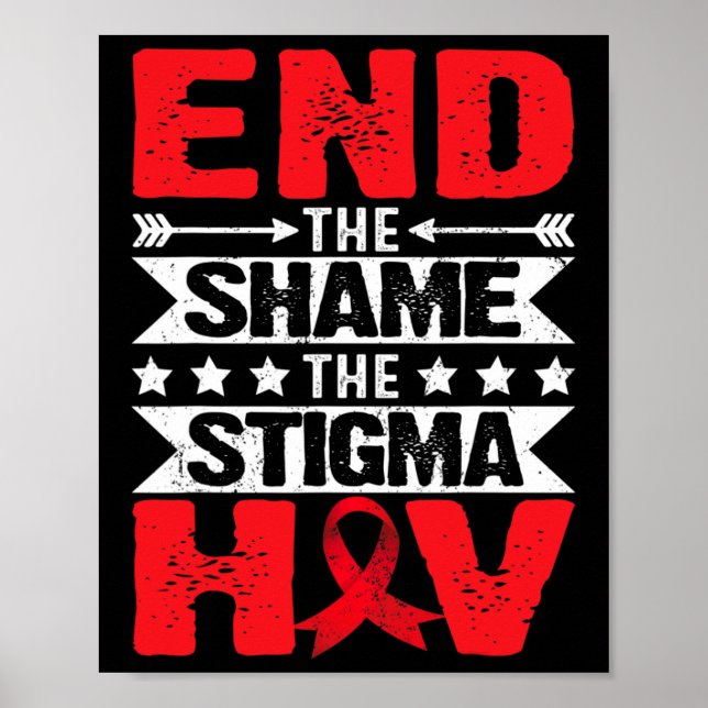 Póster Hiv Aids Awareness Month End The Shame The Stigma  (Frente)