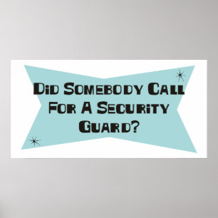 Póster Hizo alguien llamada para un guardia de seguridad