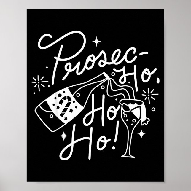 Póster Ho Ho Ho Prosecco Christmas Tee Funny Wine Lover H (Frente)