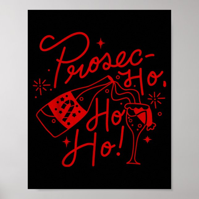 Póster Ho Ho Ho Prosecco Christmas Tee Funny Wine Lover H (Frente)