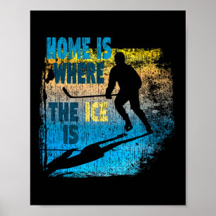 Póster Hockey - El hogar está donde está el hielo - Hocke