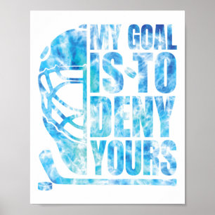 Póster Hockey Mi Meta Es Negar La Tuya Funny Goalie Boys