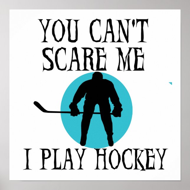 Póster Hockey No puedes asustarme camisetas y regalos (Frente)