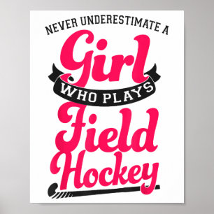 Póster Hockey sobre césped Nunca subestimes a una chica q