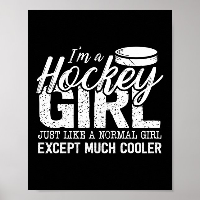 Póster Hockey Sobre Hielo Soy Un Chica De Hockey Como Un  (Frente)