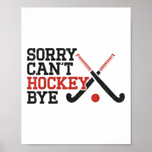 Póster Hockey sobre hierba Lo siento, no puedo hockey Adi