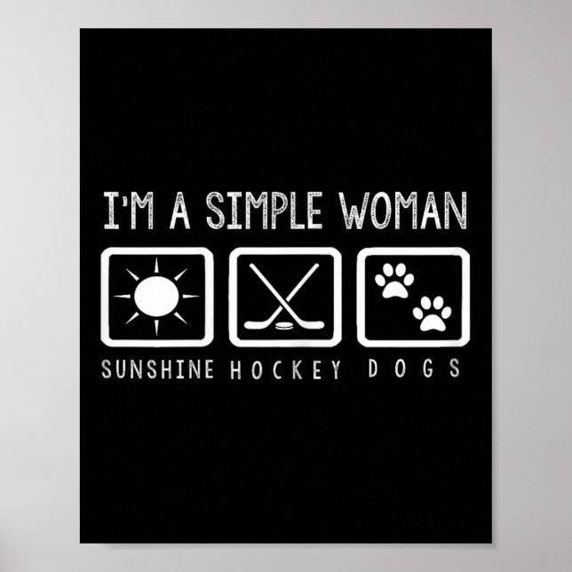 Póster Hockey - Soy una mujer simple (Frente)