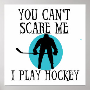 Póster Hockey usted no puede asustarme las camisetas y
