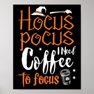 Póster Hocuss Pocus Halloween Costume necesito Cofffe Foc