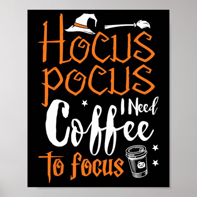 Póster Hocuss Pocus Halloween Costume necesito Cofffe Foc (Frente)