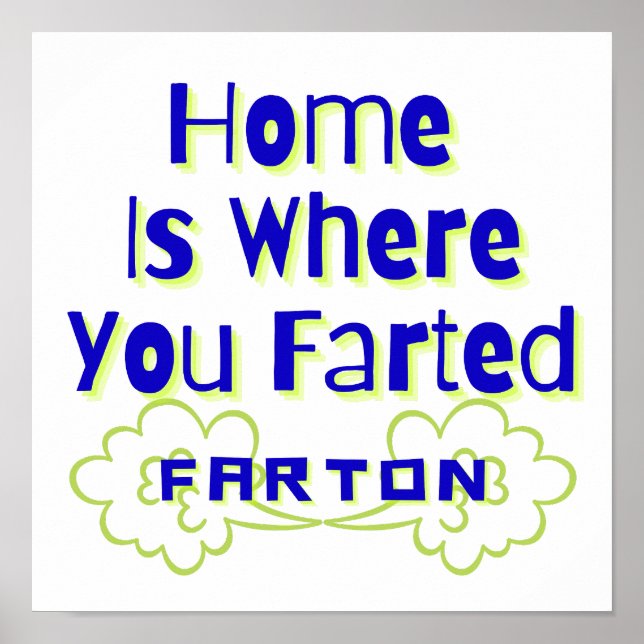 Póster Hogar es donde Farted Farton (Frente)
