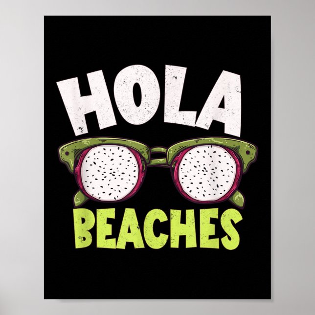 Póster Hola Beaches Dragon Fruit Sungles Beach Vacaciones (Frente)