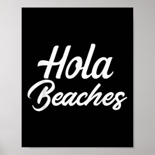 Póster Hola Beaches Summer Beach Vacation Gift Tee