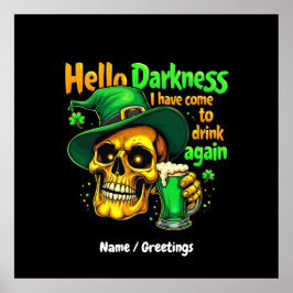 Póster Hola Oscuridad, he venido a beber contigo otra vez