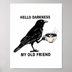Póster Hola oscuridad Mi viejo amigo Crow Coffee Hallowee