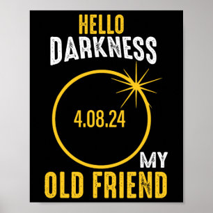 Póster Hola oscuridad Mi viejo amigo Eclipse solar Abril
