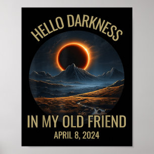 Póster Hola oscuridad Mi viejo amigo Eclipse solar Abril 