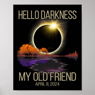 Póster Hola oscuridad Mi viejo amigo Eclipse solar Abril