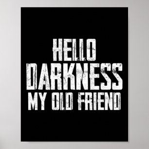 Póster Hola oscuridad Mi viejo amigo Halloween