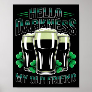 Póster Hola oscuridad viejo amigo feliz día de San Patric