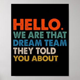 Póster Hola Somos Ese Equipo de Ensueño del que te Hablar